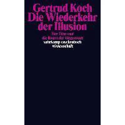 Afbeelding van Die Wiederkehr der Illusion