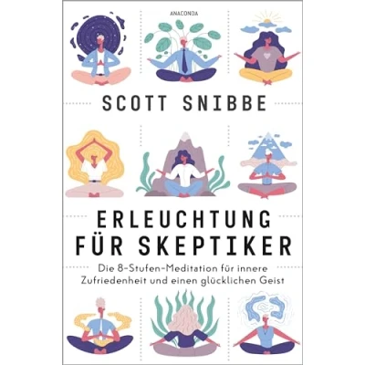 Afbeelding van Erleuchtung für Skeptiker. Die 8 Stufen Meditation innere Zufriedenheit und einen glücklichen Geist