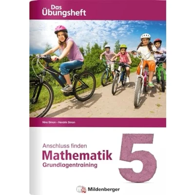 Afbeelding van Anschluss finden Mathematik 5: Das Übungsheft Grundlagentraining zur Förderung und Integration
