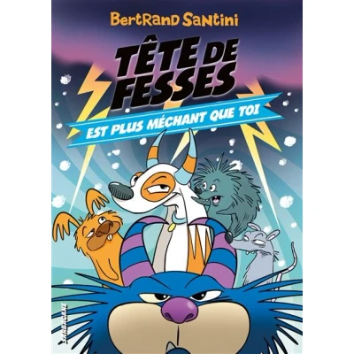 Image de Les Aventures de Tête Fesses 6 est plus méchant que toi