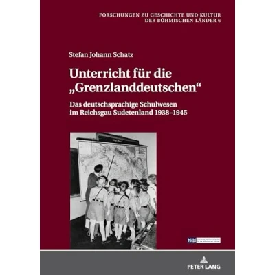 Afbeelding van Forschungen Zu Geschichte Und Kultur der B�hmischen L�nder Unterricht fuer die Grenzlanddeutschen