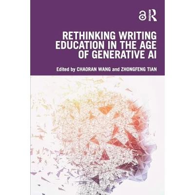 Afbeelding van Rethinking Writing Education in the Age of Generative AI