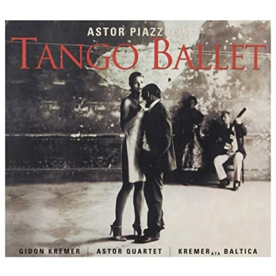 Afbeelding van Piazzolla: Tango Ballet / Kremer, Astor Quartet, et al