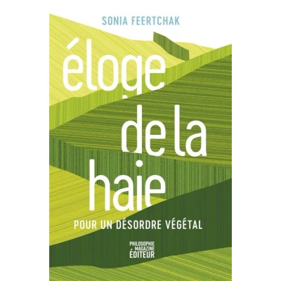 Image de Eloge de la haie Pour un désordre végétal