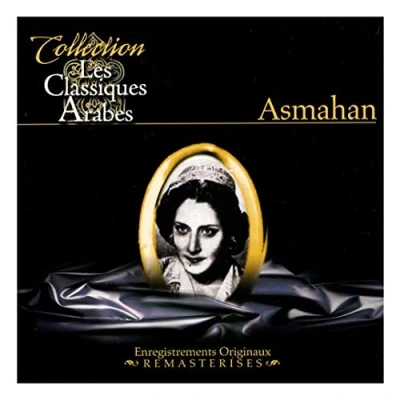 Afbeelding van Asmahan Les Classiques Arabes (CD)