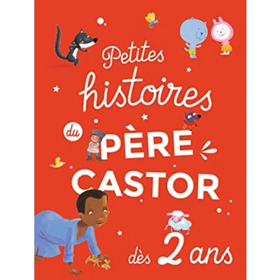 Afbeelding van Petites histoires du Père Castor Dès 2 ans