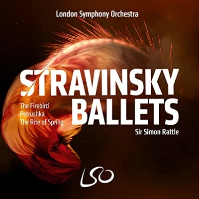 Afbeelding van London Symphony Orchestra, Sir Simon Rattle Stravinsky Ballets: The Firebird, Petrushka, Rite of Spring (2 Super Audio CD)