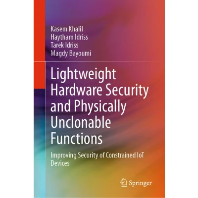 Afbeelding van Lightweight Hardware Security and Physically Unclonable Functions