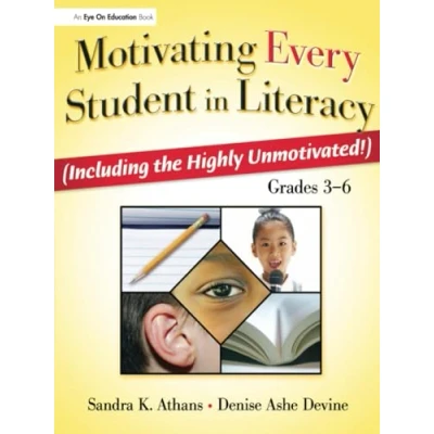 Afbeelding van Motivating Every Student in Literacy (Including the Highly Unmotivated!), Grades 3 6
