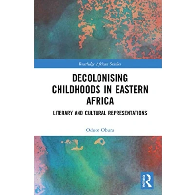 Afbeelding van Routledge African Studies Decolonising Childhoods in Eastern Africa