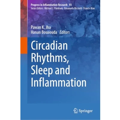 Afbeelding van Progress in Inflammation Research Circadian Rhythms, Sleep and