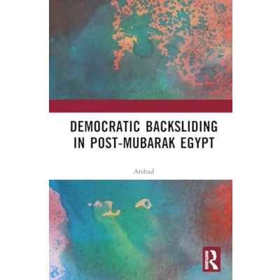 Afbeelding van Democratic Backsliding in Post Mubarak Egypt