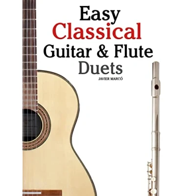 Afbeelding van Easy Classical Guitar &amp; Flute Duets: Featuring Music of Beethoven, Bach, Wagner, Handel and Other Composers. in Standard Notation Tablature