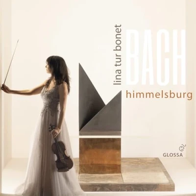 Afbeelding van Lina Tur Bonet &amp; Musica Alchemica J.S. Bach: Himmelsburg Violin Concertos (CD)