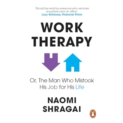 Afbeelding van Work Therapy: Or The Man Who Mistook His Job for Life