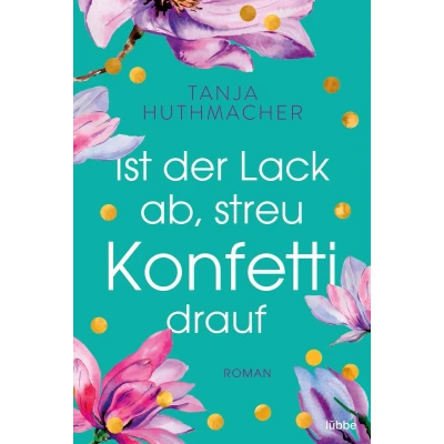 Afbeelding van Ist der Lack ab, streu Konfetti drauf