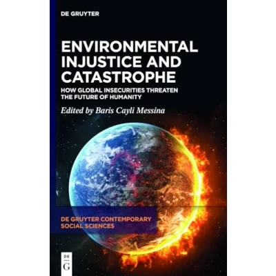 Afbeelding van De Gruyter Contemporary Social Sciences24 Environmental Injustice and Catastrophe