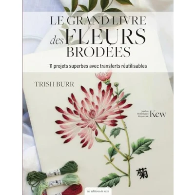 Afbeelding van LE GRAND LIVRE DES FLEURS BRODEES 11 PROJETS SUPERBES