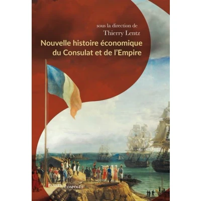 Image de Nouvelle histoire économique du Consulat et de l&#039;Empire