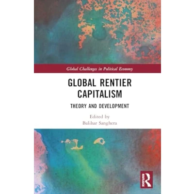 Afbeelding van Global Challenges in Political Economy Rentier Capitalism