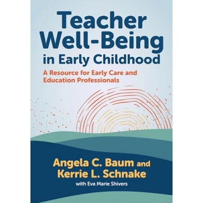 Afbeelding van Early Childhood Education Series Teacher Well Being in
