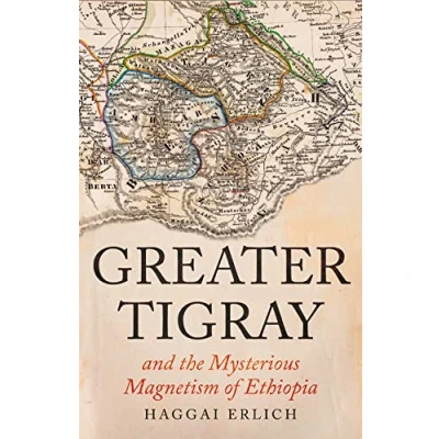 Afbeelding van Greater Tigray and the Mysterious Magnetism of Ethiopia