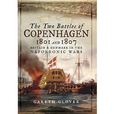 Afbeelding van The Two Battles of Copenhagen 1801 and 1807