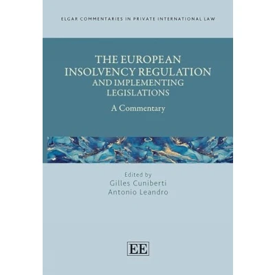 Afbeelding van Elgar Commentaries in Private International Law series The European Insolvency Regulation and Implementing Legislations