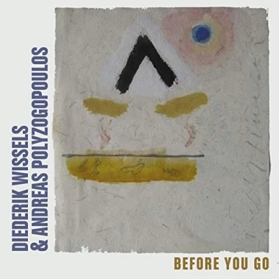 Afbeelding van Diederik Wissels &amp; Andreas Polyzogopoulos Before You Go (CD)