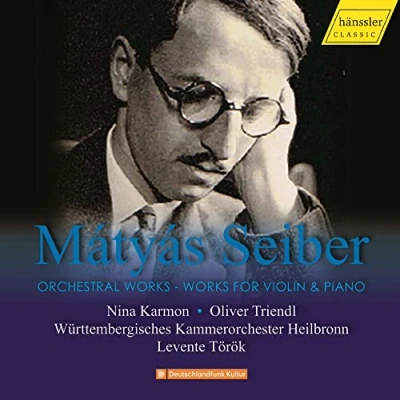 Afbeelding van Nina Karmon, Oliver Triendl, Württembergisches Kammerorchester Hailbronn Seiber: Orchestral Works And For Violin &amp; Piano (CD)