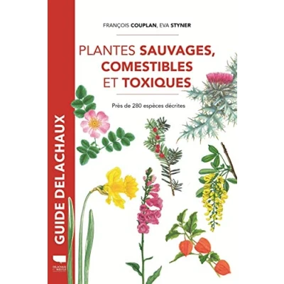 Afbeelding van GUIDE DES PLANTES SAUVAGES COMESTIBLES ET TOXIQUES
