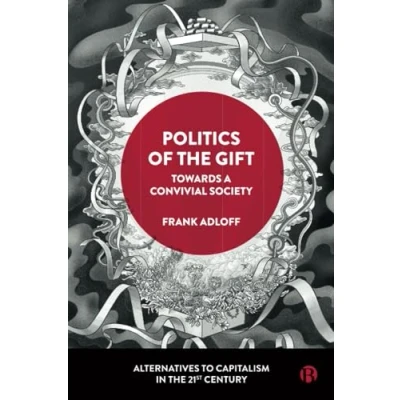 Afbeelding van Alternatives to Capitalism in the 21st Century Politics of Gift