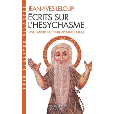Image de Écrits sur l&#039;Hésychasme (Espaces Libres Spiritualités Vivantes)