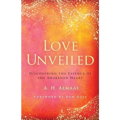 Afbeelding van Love Unveiled: Discovering the Essence of Awakened Heart