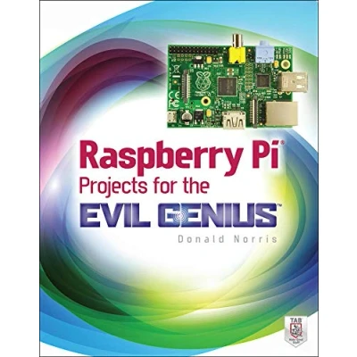 Afbeelding van Raspberry Pi Projects for the Evil Genius