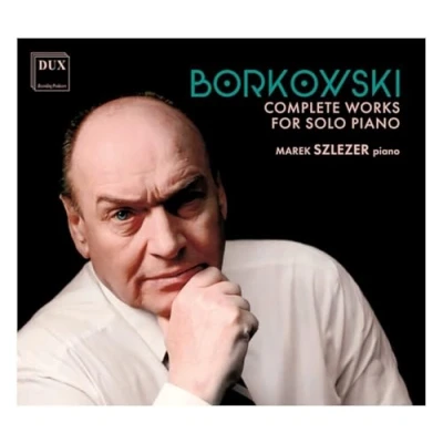 Afbeelding van Borkowski: Complete Works for Solo Piano