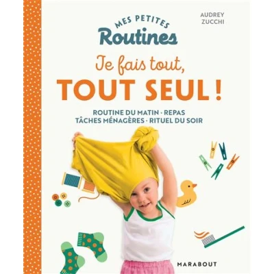 Image de Mes petites Routines Je fais tout, tout seul