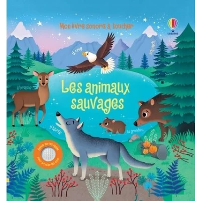 Image de Les animaux sauvages Mon livre sonore à toucher Dès 1 an