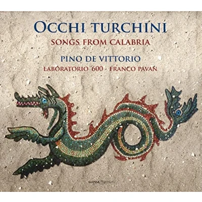 Afbeelding van Pino De Vittorio, Laboratorio 600 &amp; Franco Pavan Occhi Turchini. Songs From Calabria (CD)
