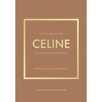 Afbeelding van Little Book of Celine: the Story Iconic Fashion House