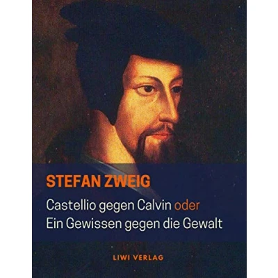 Afbeelding van Castellio Gegen Calvin Oder Ein Gewissen Die Gewalt