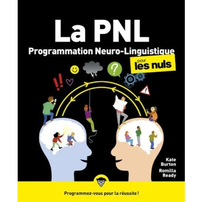 Image de PNL La Programmation neuro linguistique pour les Nuls