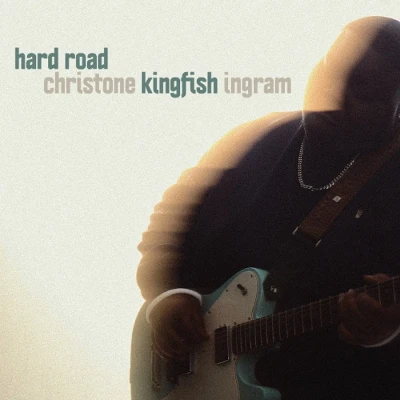 Afbeelding van Christone &quot;Kingfish&quot; Ingram Hard Road (LP)