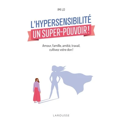 Image de L&#039;hypersensibilité, un super pouvoir !