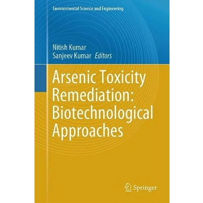 Afbeelding van Environmental Science and Engineering Arsenic Toxicity Remediation: Biotechnological Approaches