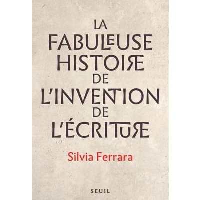 Image de La Fabuleuse Histoire de l invention écriture