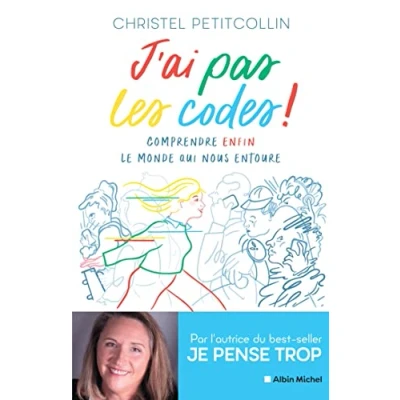 Afbeelding van J&#039;AI PAS LES CODES COMPRENDRE ENFIN LE MONDE QUI NOUS ENTOUR