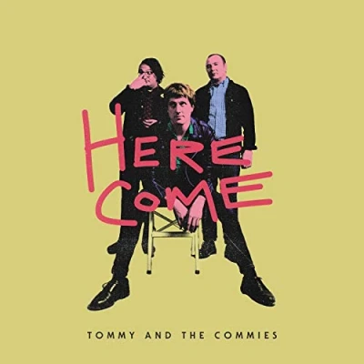 Afbeelding van Tommy &amp; The Commies Here Come