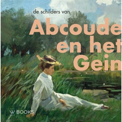 Afbeelding van De schilders van Abcoude en het Gein
