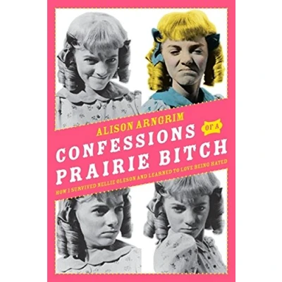 Afbeelding van Confessions Of A Prairie Bitch